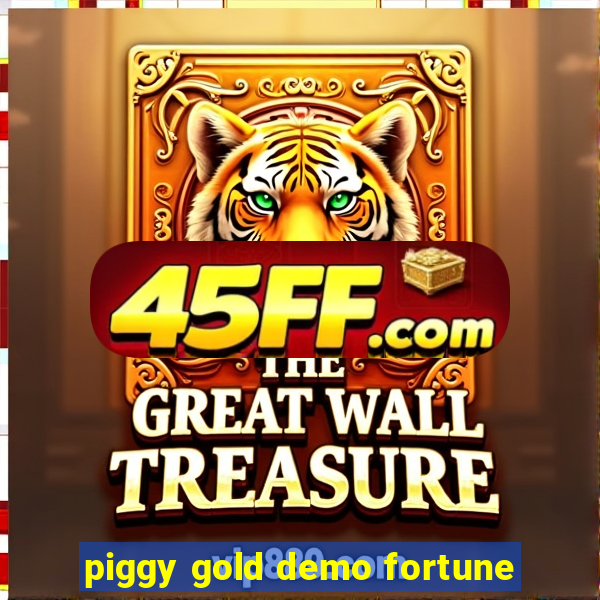 piggy gold demo fortune